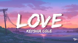 Keyshia Cole  Love Lyrics [upl. by Eixam877]