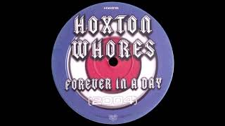 Hoxton Whores  Forever In A Day Vocal Mix 2004 [upl. by Fredia844]