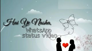 Hai Ye Nasha Ya Hai Zeherstatus video song [upl. by Swen435]