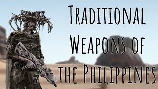 Traditional Weapons in the Philippine History [upl. by Corie]