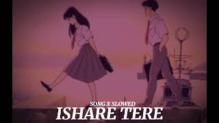 ISHARE TERE in slowed reverb official Audio [upl. by Feenah]