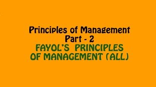 Fayol Principles of Management All Principles of Management Part  2 Business Studies Class 12 [upl. by Turino]