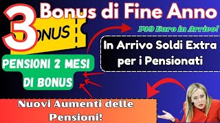 🤑 3 Bonus di Fine Anno 149 Euro in Arrivo  Aumento PENSIONI in Arrivo 🚀 [upl. by Guillema]