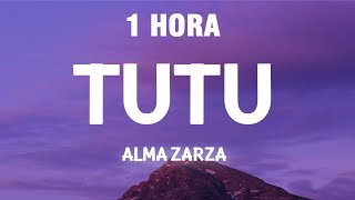 1 HORA Alma Zarza  Tutu LetraLyrics [upl. by Maddox]