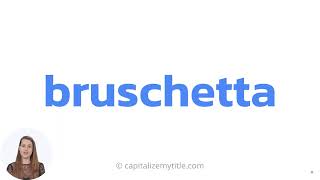 How to Pronounce Bruschetta [upl. by Shanie]