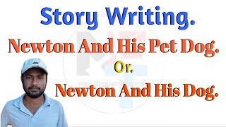 Newton And His Pet Dog  Story Of Newton And His Dog  Story Writing NipakNag [upl. by Rivera]