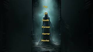 Top 10 MustWatch South Korean Horror Filmsshorts southkorea horrorstories [upl. by Innad]