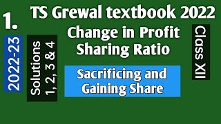 1 Change in Profit Sharing Ratio TS Grewals Solutions 123amp4 SacrificingGaining Share class 12 [upl. by Navarro]