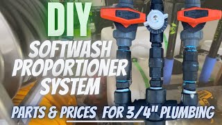 DIY Soft Wash Proportioner Build  34” Plumbing [upl. by Martijn848]