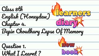 Class8  Ch 4 Bepin Choudhary Lapse Of Memory  EnglishHoneydew Learners Diary new book [upl. by Katee]