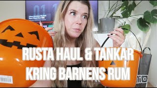 RUSTA HAUL amp TANKAR KRING BARNENS RUM  vlogg [upl. by Ainuj]