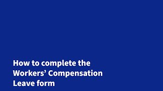 How to complete the Workers Compensation Leave form [upl. by Rasla960]