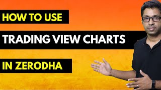 How to use TradingView Charts in Zerodha [upl. by Acquah]