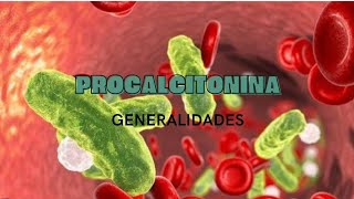 PROCALCITONINA GENERALIDADES [upl. by Service]