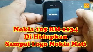 Nokia 105 RM1134 di hidupkan sampai logo nokia mati [upl. by Ahoufe]