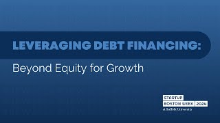 Leveraging Debt Financing Beyond Equity for Growth [upl. by Elokin]