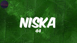 Niska  44 [upl. by Ellirehs]