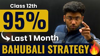 Class 12th  Last One Month Strategy 🔥  How to Score 95 in Class 12th Boards Exam 2024 [upl. by Cherlyn]