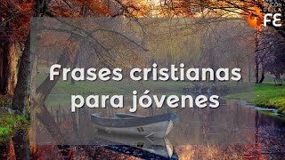 Frases cristianas para jóvenes  Mensajes cristianos para jóvenes [upl. by Celinka]