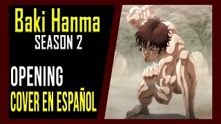 BAKI HANMA SEASON 2 OP COVER EN ESPAÑOL [upl. by Rutan556]