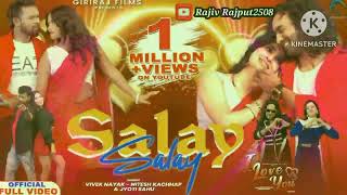 New Adivasi Song Love You Full Movie  Salay Salay  Niteshkachha  New Song 2024 Rajiv Rajput2508 [upl. by Annad]