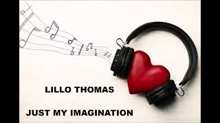 INSTRUMENTAL LILLO THOMAS JUST MY IMAGINATION original [upl. by Ole]