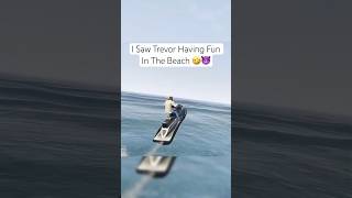 I saw Trevor having fun in the beach😂 gtaviral gtaonline gta5online gtacars gta5 race trevor [upl. by Smada]