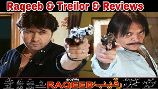 Raqeeb amp Treilor amp Review  Pashto New Film  Coming Soon 22 Nov Reliz In Cienma [upl. by Ilatfen]