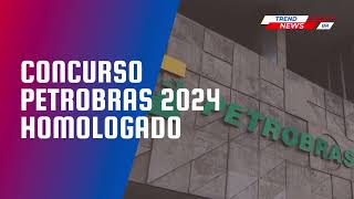 Concurso Petrobras 2024 homologado [upl. by Kondon]