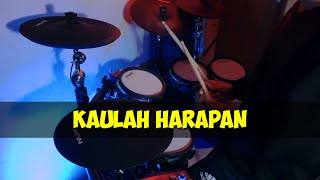 Kaulah Harapan  Drum Cover [upl. by Ardnnaed]