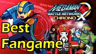 Megaman Battle Network Chrono X The Best Fangame Youve NEver Played [upl. by Ecirbaf]