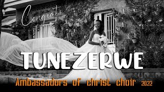 TUNEZERWE Official Video Ambassadors Of Christ Choir2022 All Rights Reserved [upl. by Ryder]