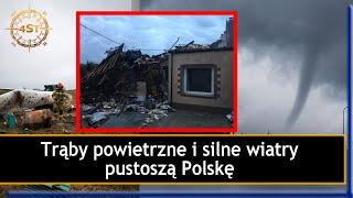 Trąby powietrzne i silne wiatry pustoszą Polskę [upl. by Boote882]