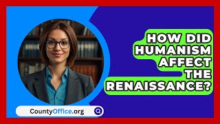 How Did Humanism Affect The Renaissance  CountyOfficeorg [upl. by Howie]