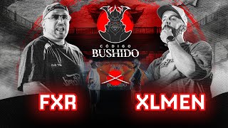 FXR VS XLMEN  CÓDIGO BUSHIDO  JORNADA 1 [upl. by Honora747]