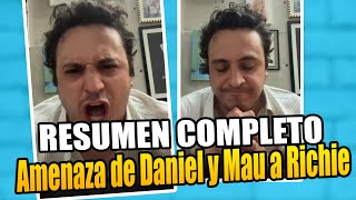 Richie O Farrill arremete contra Daniel Sosa Mau Nieto Sofia y masResumen completo [upl. by Dannel]