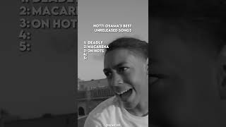 Notti Osamas Best Unreleased Songs😤️‍🔥 [upl. by Aicinoid]