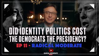 Did Identity Politics Cost the Democrats The Presidency [upl. by Ellinej]