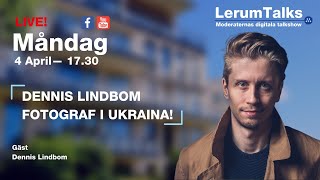 DENNIS LINDBOM FOTOGRAF I UKRAINA  LERUMTALKS [upl. by Naz]