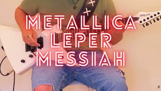 Leper Messiah  Metallica Guitar Cover [upl. by Sibella]