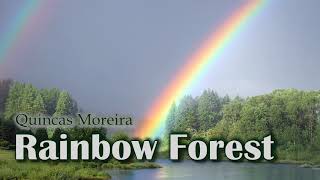 Quincas Moreira  Rainbow Forest [upl. by Dorice]