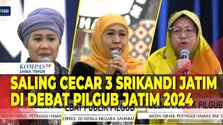 Full Seru Saling Cecar 3 Srikandi Jatim di Debat Publik Pilgub Jawa Timur 2024 Siapa Unggul [upl. by Zsuedat]