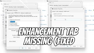 Missing or No Enhancement tab in Sound Settings Windows 11 SOLVED [upl. by Adniuqal]