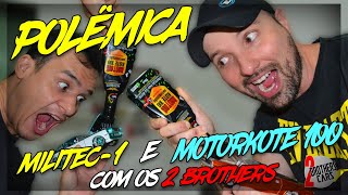 MOTORKOTE 100 E MILITEC1 TESTE COM OS 2BROTHERS [upl. by Andy]