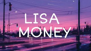 LisaMoney Lyricsquotdrop some money all this bread so yummyquot [upl. by Ainnet]