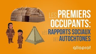 Les premiers occupants  les rapports sociaux des Autochtones  Histoire  Alloprof [upl. by Anela]