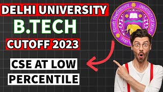 Delhi University Btech cutoff 2023  DU Btech admission 2024  best college at low percentile😮 [upl. by Frohne]