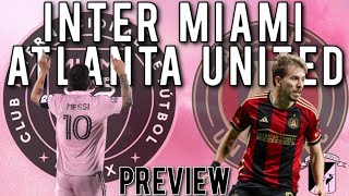 Inter Miami vs Atlanta United Preview [upl. by Nosinned]