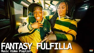 FANTASY FULFILLA  MUSIC VIDEO PLAYLIST [upl. by Dibri767]