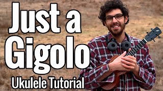 Just a Gigolo  Ukulele Tutorial With Chords And Play Along [upl. by Lytle]